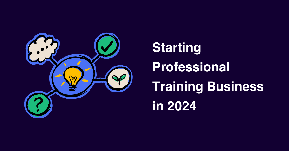 Starting Professional Training Business in 2024:Tips to Become Successful